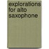 Explorations for Alto Saxophone