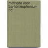 Methode voor bariton/euphonium T.C. door Onbekend