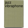 Jazz vibraphone door Hanneke de Jong