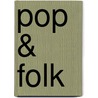 Pop & folk by J. van den Dungen
