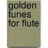 Golden tunes for Flute