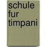 Schule fur Timpani door G. Bomhof