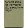 Concert solos for the young alto saxophone player door Onbekend