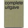 Complete uitgave door J. Kastelein