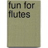 Fun for Flutes door Bram Bakker
