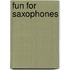 Fun for Saxophones