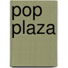 Pop Plaza door Onbekend