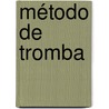 Método de tromba by J. Kastelein