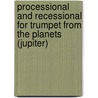 Processional and Recessional for Trumpet from The Planets (Jupiter) door G. Holst