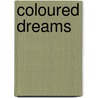 Coloured dreams by W. Theisinger