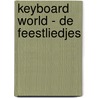 Keyboard World - De Feestliedjes by Unknown