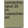 Concertino opus 35 im Russischen Stil door A. Janschinow