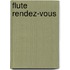 Flute rendez-vous