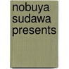 Nobuya Sudawa Presents door Onbekend