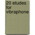 20 etudes for vibraphone