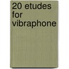 20 etudes for vibraphone door Hanneke de Jong