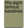 Fifty-eight famous basslines by Wennink