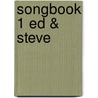Songbook 1 ed & steve door Wennink