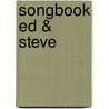 Songbook Ed & Steve door E. Wennink