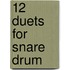 12 Duets for snare drum