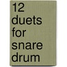 12 Duets for snare drum door H. Smit