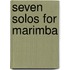 Seven solos for marimba
