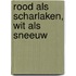 Rood als scharlaken, wit als sneeuw