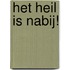 Het Heil is nabij!