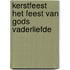 Kerstfeest het feest van gods vaderliefde