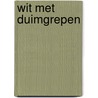 Wit met duimgrepen by Unknown
