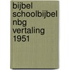 Bijbel Schoolbijbel NBG vertaling 1951 by Unknown
