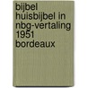 Bijbel Huisbijbel in nbg-vertaling 1951 bordeaux door Onbekend