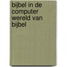 Bijbel in de computer wereld van bijbel door Onbekend