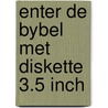 Enter de bybel met diskette 3.5 inch door Onbekend