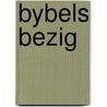 Bybels bezig by Weber