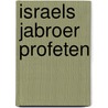 Israels jabroer profeten door Labuschagne