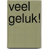 Veel geluk! door Shadi Bartsch