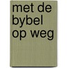 Met de bybel op weg by Veen