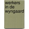Werkers in de wyngaard door Kees de Kort