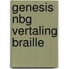 Genesis nbg vertaling braille by Unknown
