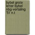 Bybel grote letter bybel nbg-vertaling '51 n.t