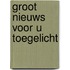 Groot nieuws voor u toegelicht