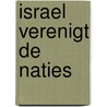 Israel verenigt de naties by Abram Muller