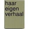 Haar eigen verhaal by P.M. Saint John