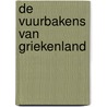 De vuurbakens van Griekenland door G. Fenijn