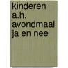 Kinderen a.h. avondmaal ja en nee door Fynvandraat