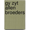 Gy zyt allen broeders door Ouweneel