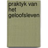 Praktyk van het geloofsleven by Kelly