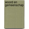 Woord en gemeenschap by Ouweneel