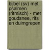 Bijbel (SV) met psalmen (ritmisch) - met goudsnee, rits en duimgrepen by Onbekend